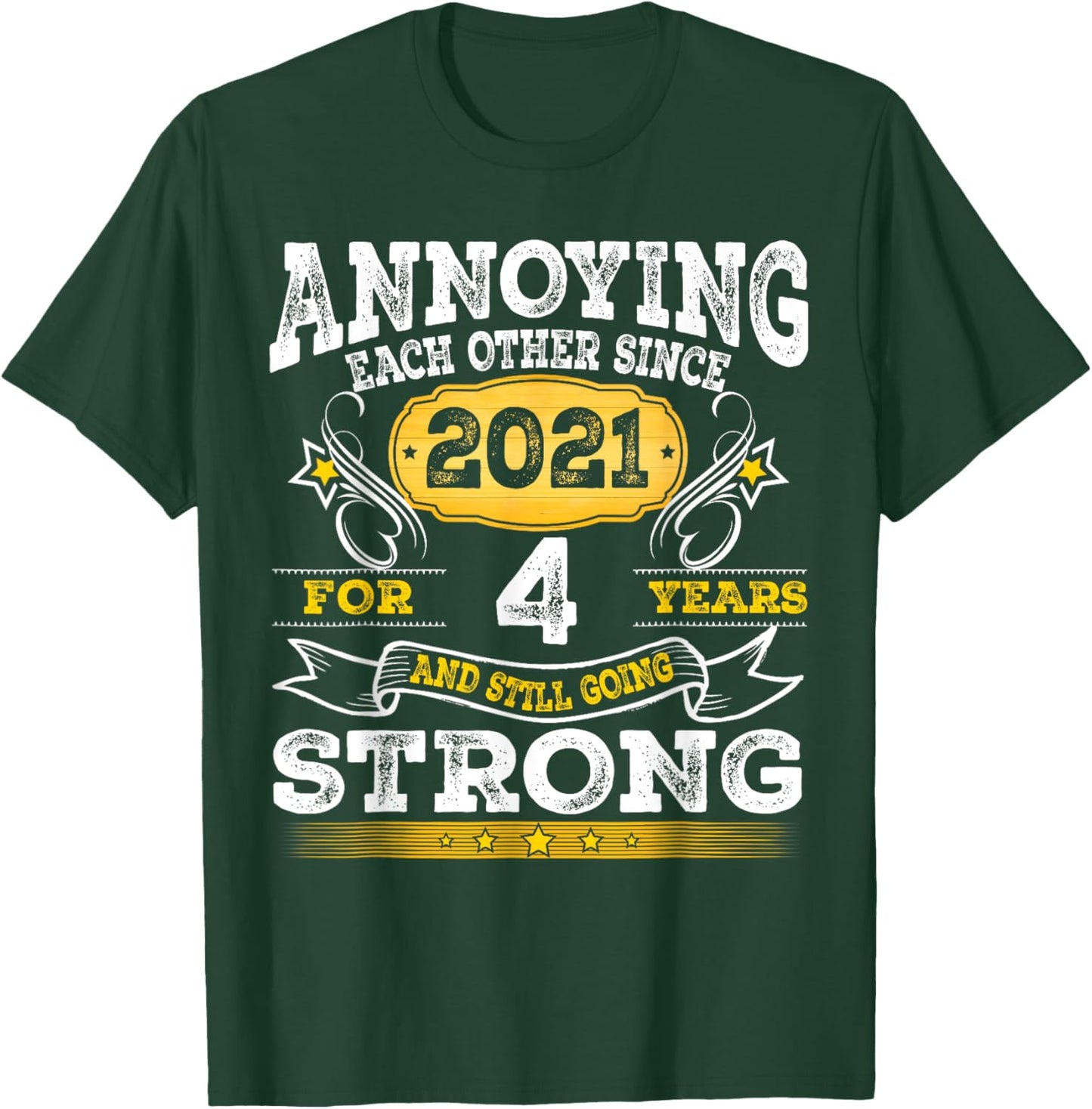 Annoying Each Other Since 2021 4th Wedding Anniversary T-Shirt - T-Shirt | Forest