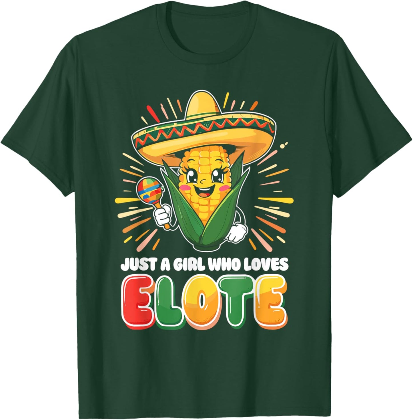 Just a Girl who loves Elote T-Shirt - T-Shirt | Forest