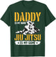 Daddy is my name Jiu Jitsu is my game - Jiu Jitsu Dad T-Shirt - T-Shirt | Forest