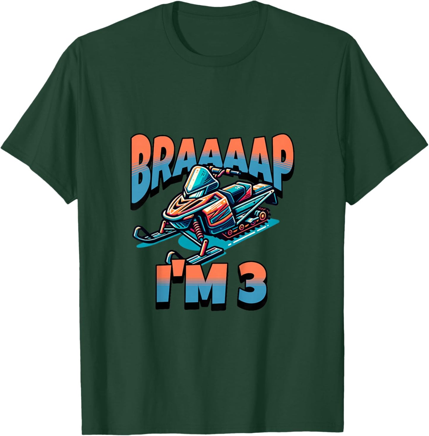 Kids Snowmobile Braaaap I'm 3 Year Old 3rd Birthday Boy T-Shirt - T-Shirt | Forest
