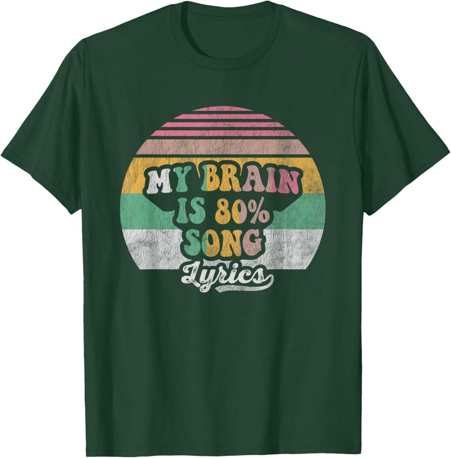 My Brain is 80 Percent Song Lyrics T-Shirt - T-Shirt | Forest
