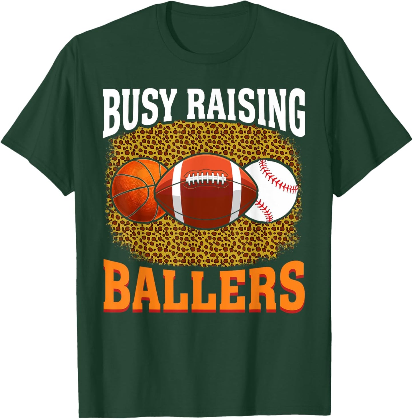Busy Raising Ballers basketball football baseball mom T-Shirt - T-Shirt | Forest