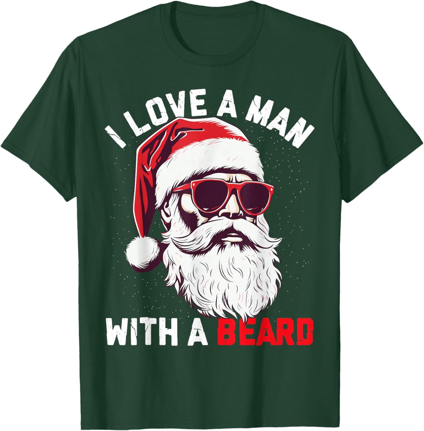 Vintage Christmas I Love A Man With a Beard Funny Santa Xmas T-Shirt - T-Shirt | Forest