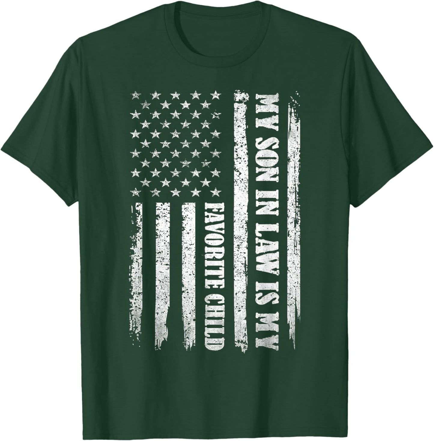 My Son in Law is My Favorite Child Fathers Day USA Flag T-Shirt - T-Shirt | Forest