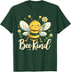Bee Kind Cute bee with Flower Kindness T-Shirt - T-Shirt | Forest