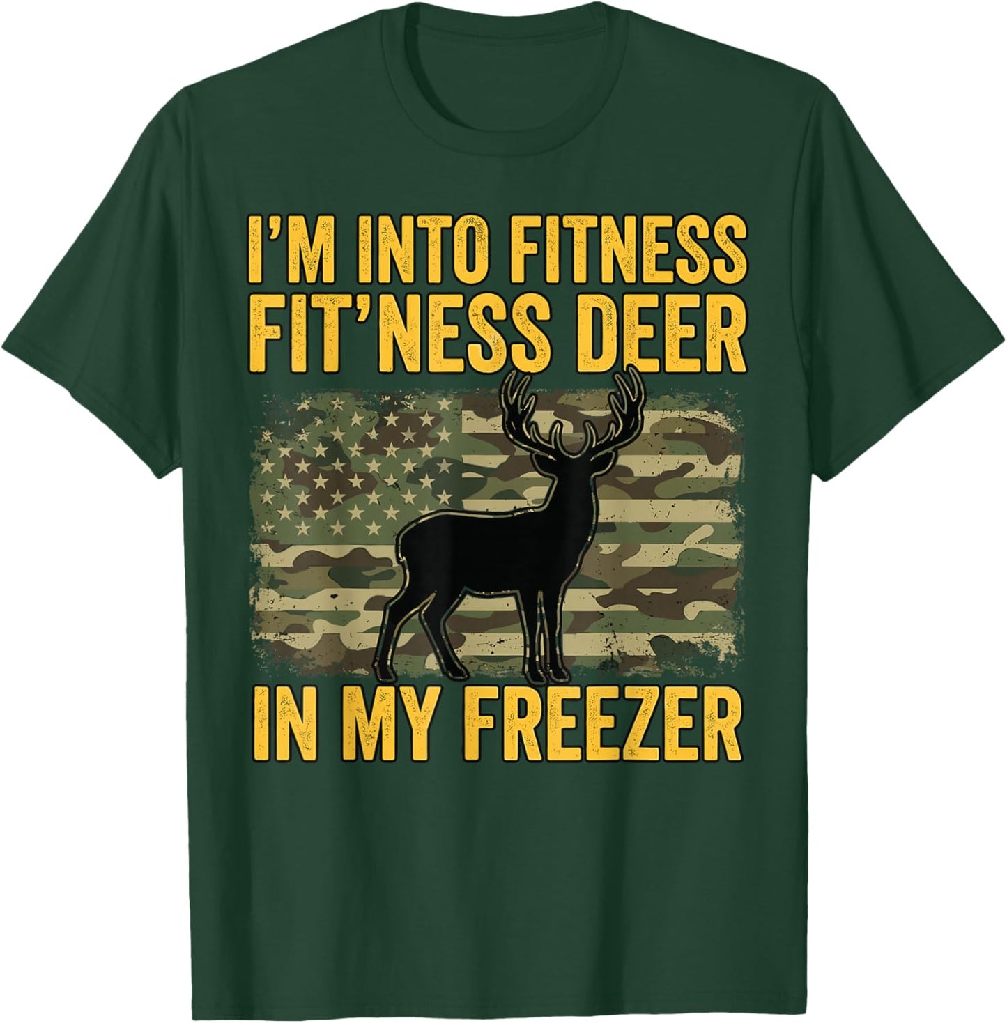 Fitness Deer in My Freezer Funny Hunting Men Women T-Shirt - T-Shirt | Forest