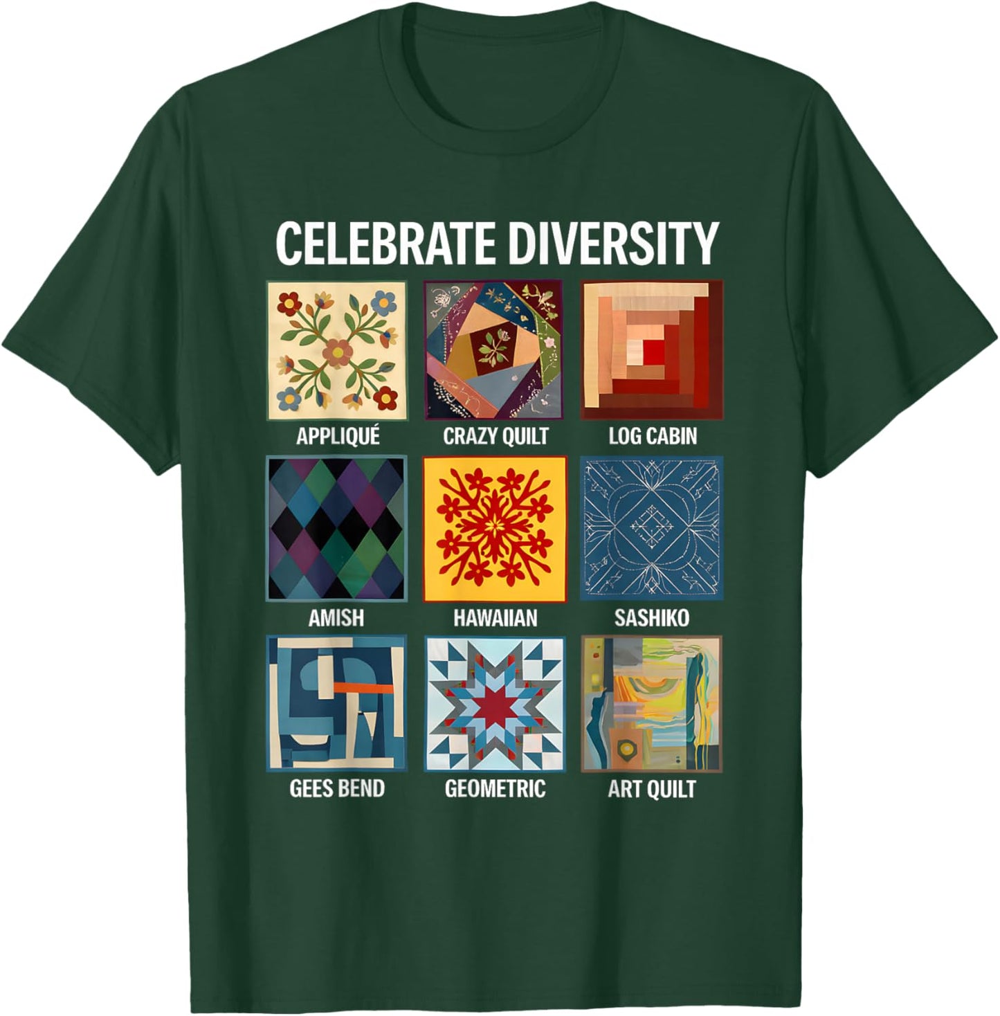Celebrate Diversity Quilting Lover Retro Quilt Gift T-Shirt - T-Shirt | Forest