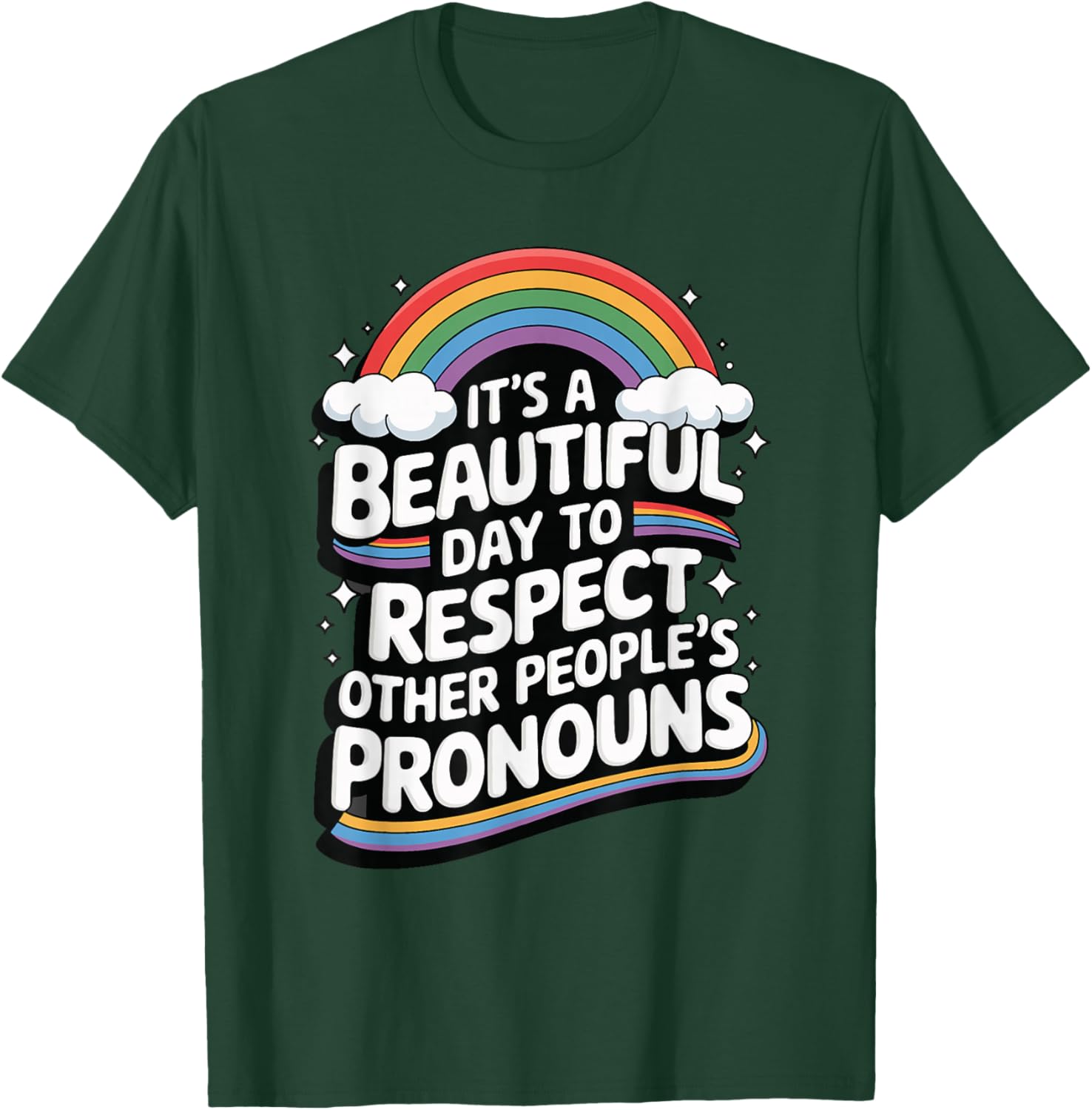 It's A Beautiful Day To Respect Other People's Pronouns T-Shirt - T-Shirt | Forest