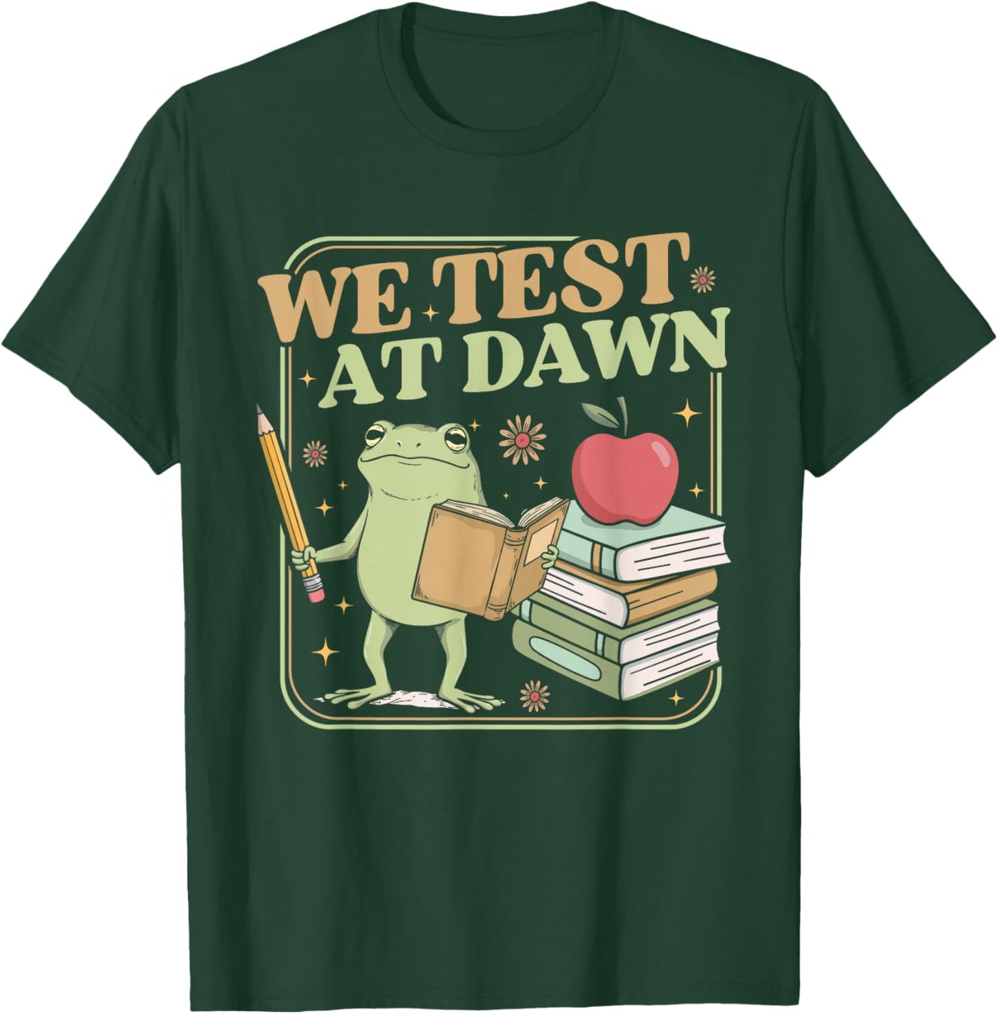 Teacher Frog We Test At Dawn Test Day Coordinator Final Exam T-Shirt - T-Shirt | Forest