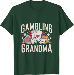 Gambling Grandma Funny Casino Gambler T-Shirt - T-Shirt | Forest