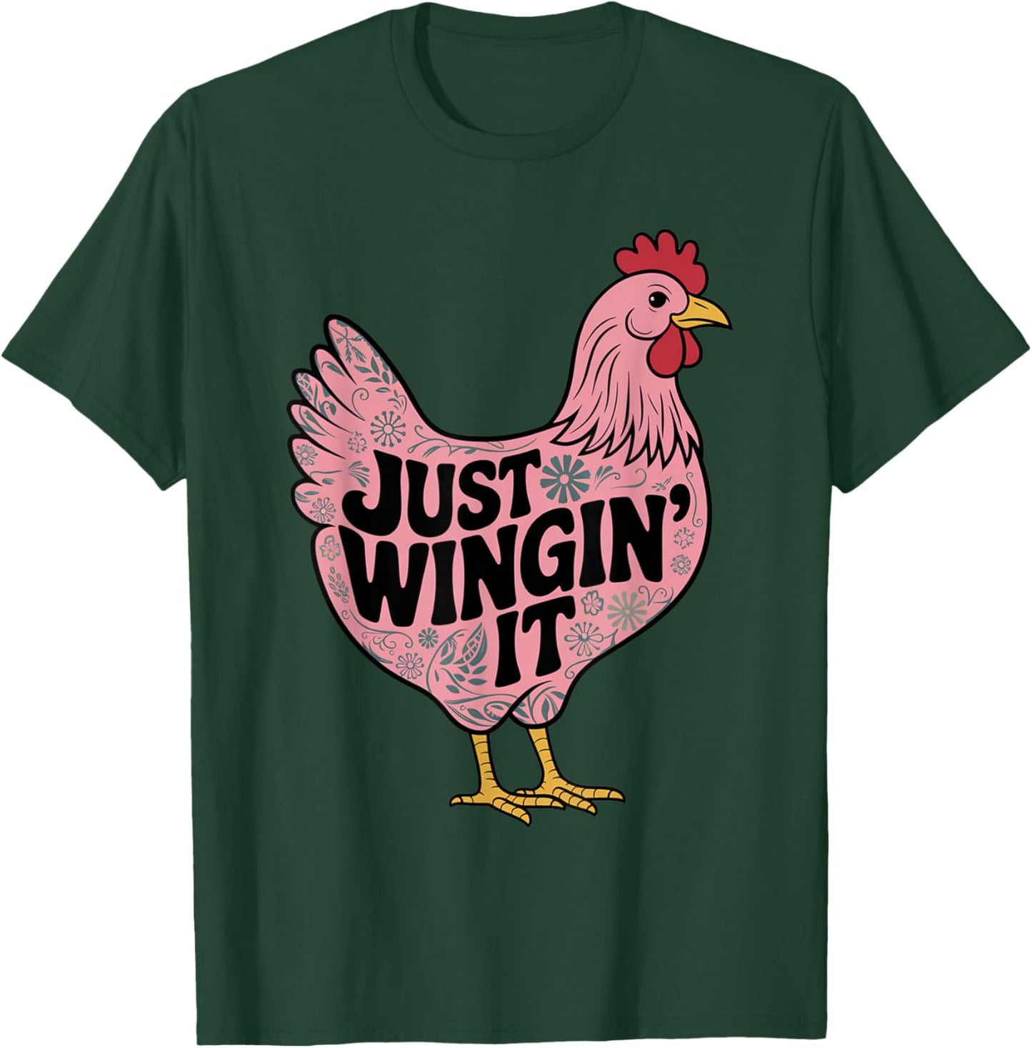 Just Wingin' It Chicken Lover T-Shirt - T-Shirt | Forest