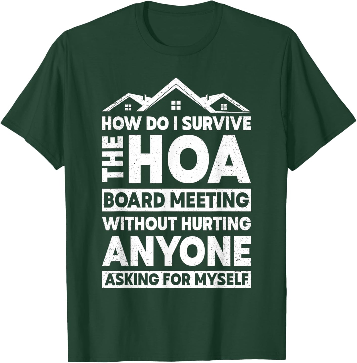 Funny Home Owners Association HOA President T-Shirt - T-Shirt | Forest
