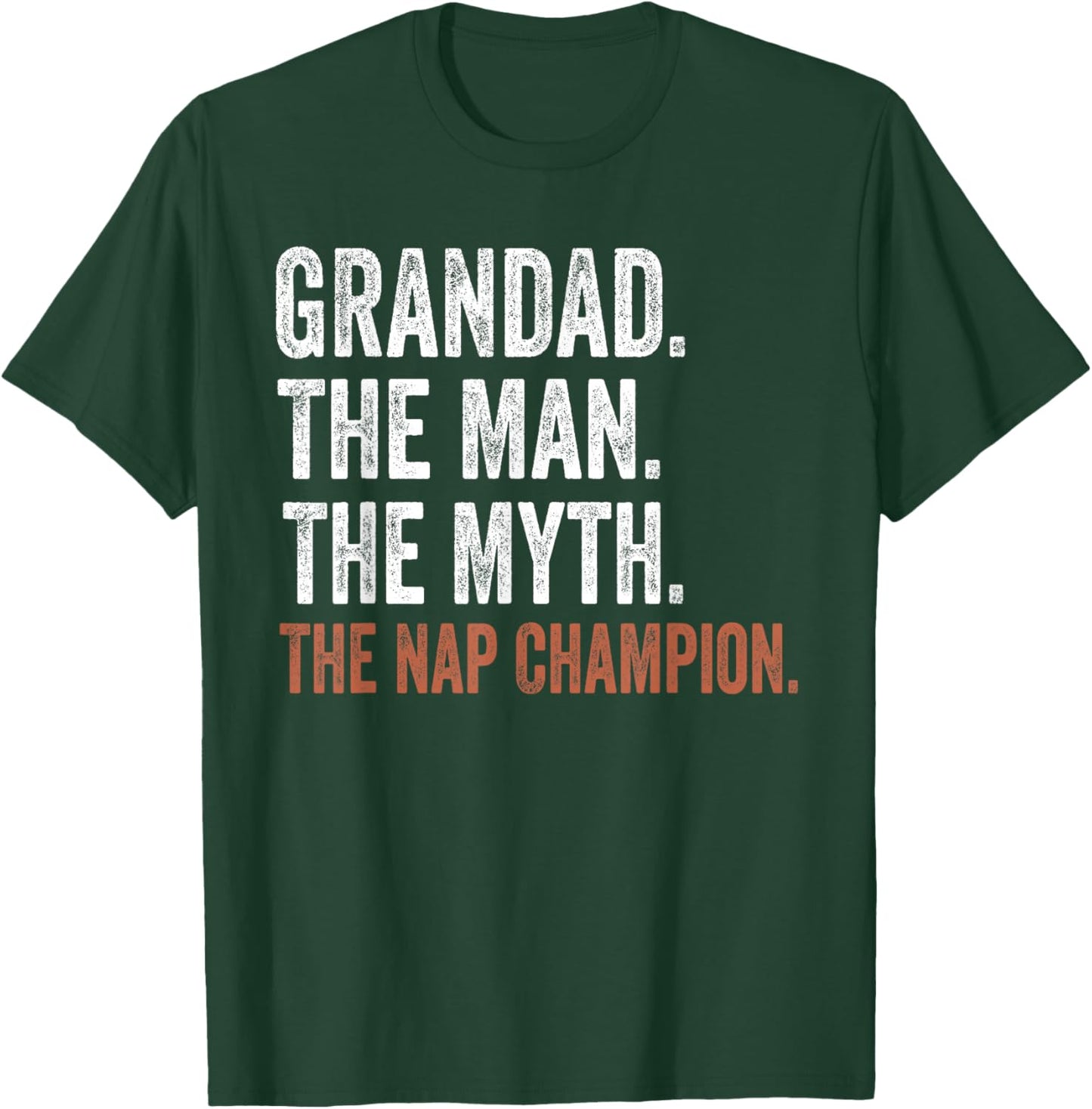 Grandad The Man The Myth The Nap Champion Gifts Grandad T-Shirt - T-Shirt | Forest