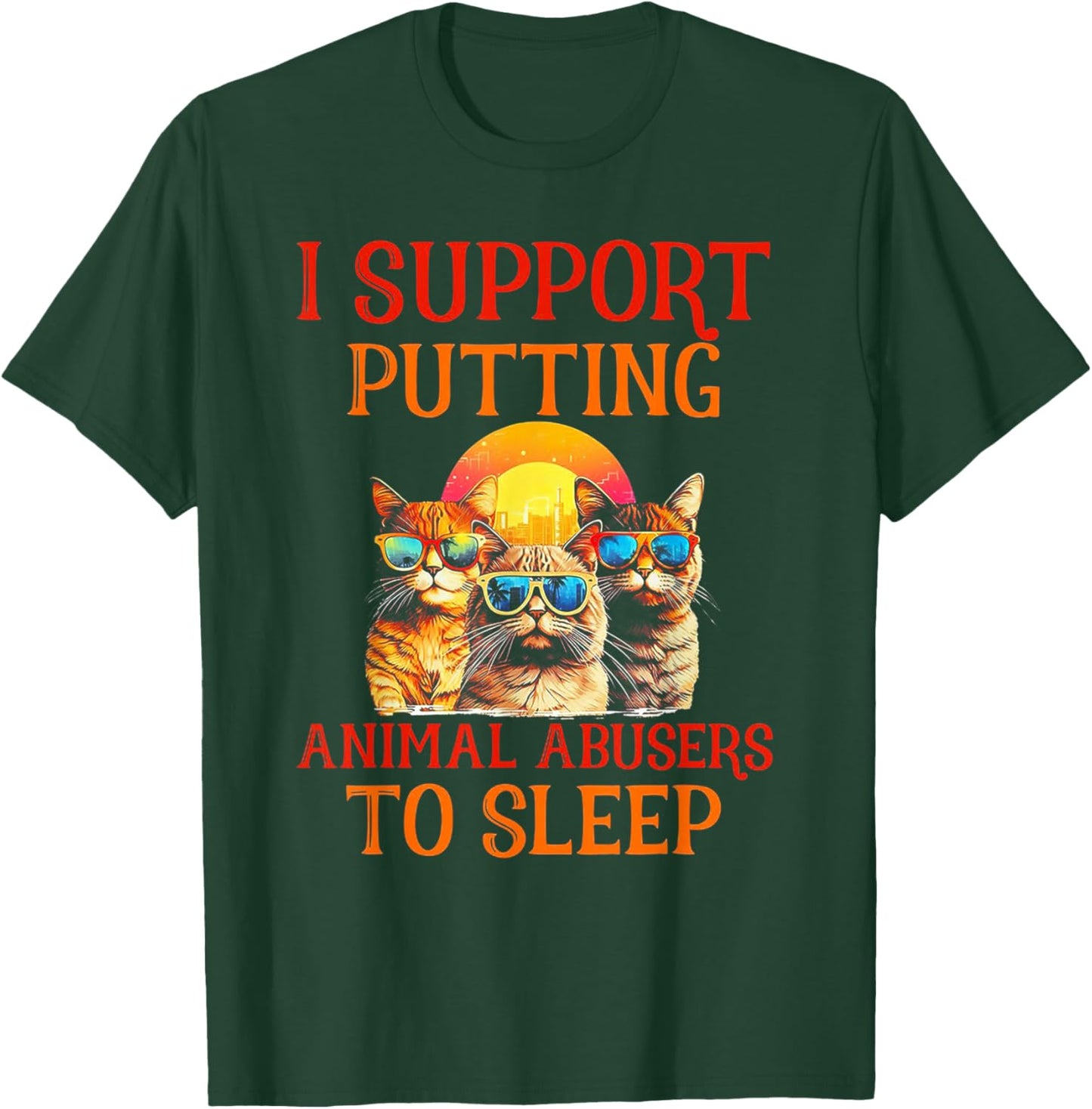 Funny Cat I Support Putting Animals Abusers To Sleep Women T-Shirt - T-Shirt | Forest