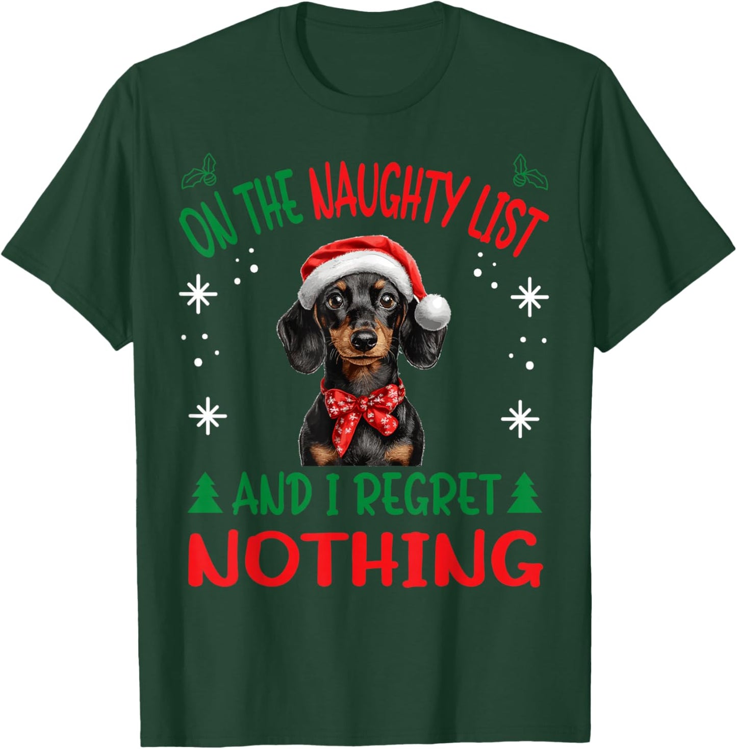 Cute Dachshund Wiener Doxie dog Dog Christmas On The Naughty T-Shirt - T-Shirt | Forest