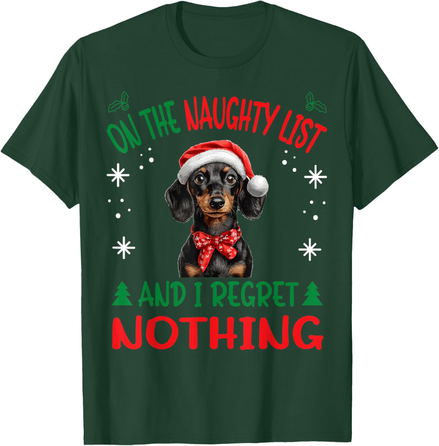 Cute Dachshund Wiener Doxie dog Dog Christmas On The Naughty T-Shirt - T-Shirt | Forest