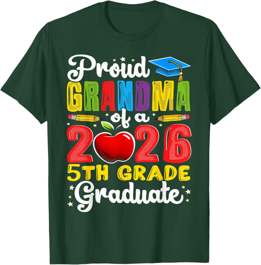 Funny Proud Grandma of a Class of 2026 5th Grade Graduate T-Shirt - T-Shirt | Forest