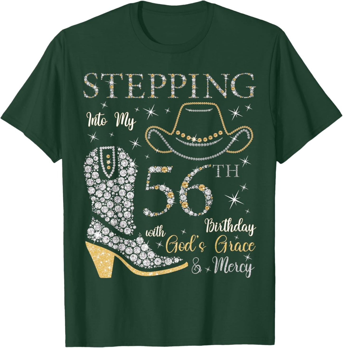 Stepping Into My 56th Birthday With God's Grace and Mercy T-Shirt - T-Shirt | Forest