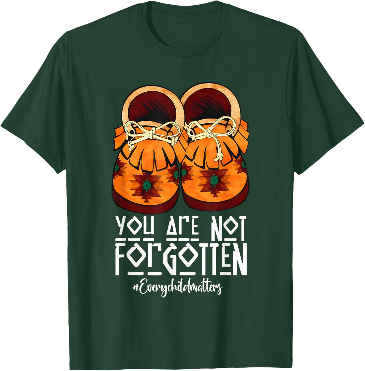 You are not Forgotten Native American T-Shirt - T-Shirt | Forest