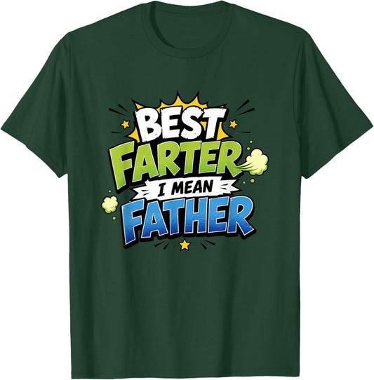 Best Farter I Mean Father T-Shirt - T-Shirt | Forest