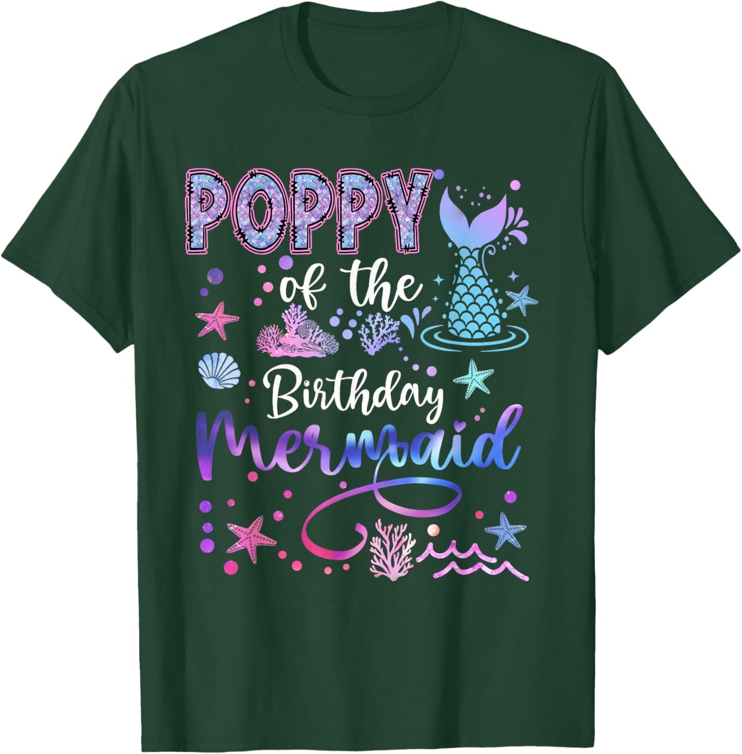 Poppy of The Birthday Mermaid Funny 1St Birthday Girl T-Shirt - T-Shirt | Forest