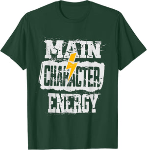 Main Character Energy Be the Hero T-Shirt - T-Shirt | Forest
