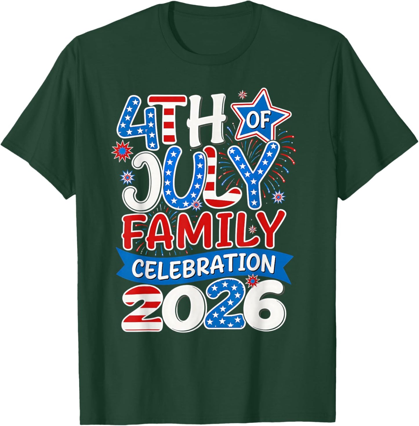 4th of July Family Celebration 2026 US America Men Women Kid T-Shirt - T-Shirt | Forest