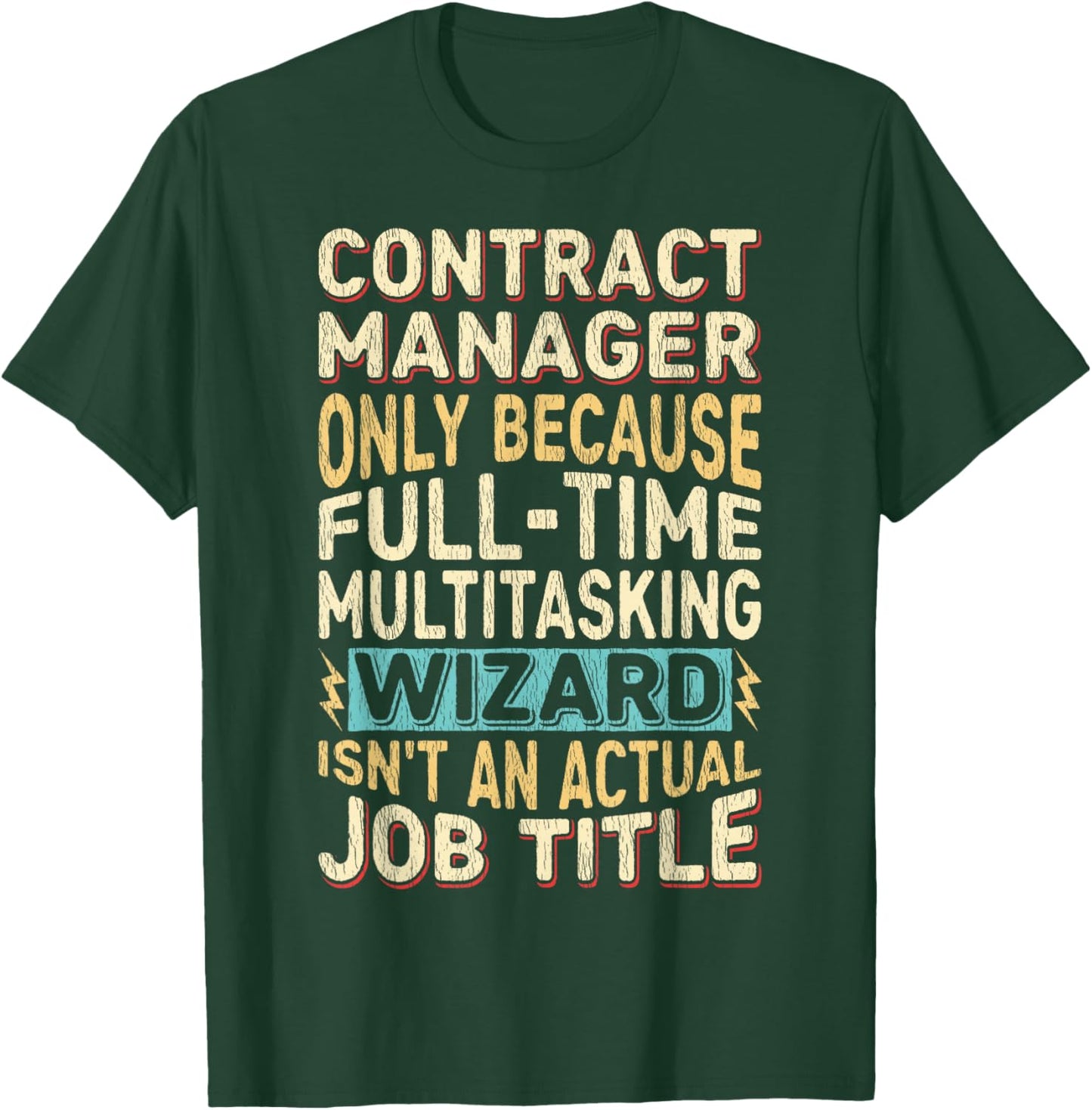 Wizard Job Title Quote Funny Contract Manager T-Shirt - T-Shirt | Forest