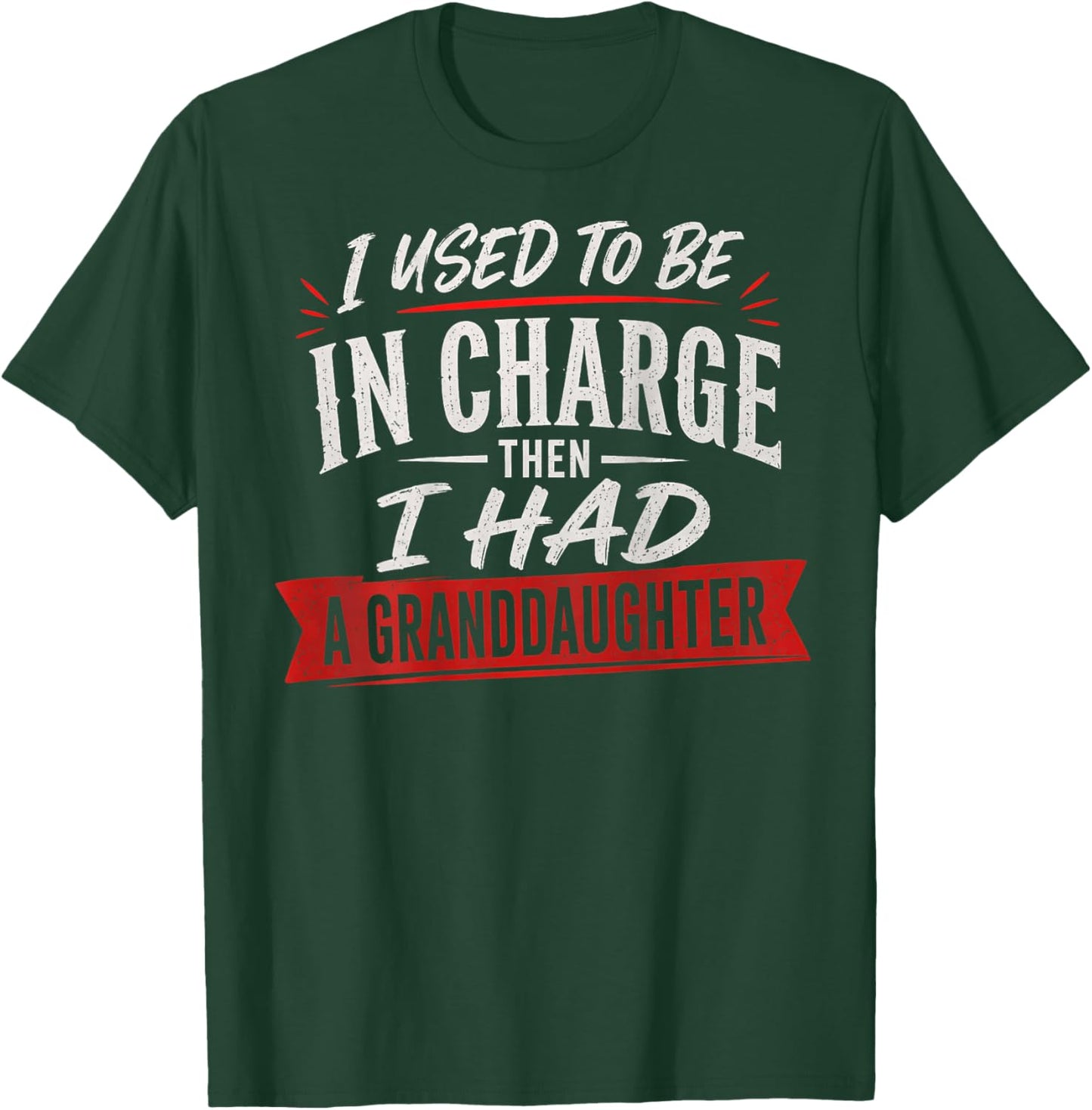 Then I Had A Granddaughter (On Back) T-Shirt - T-Shirt | Forest