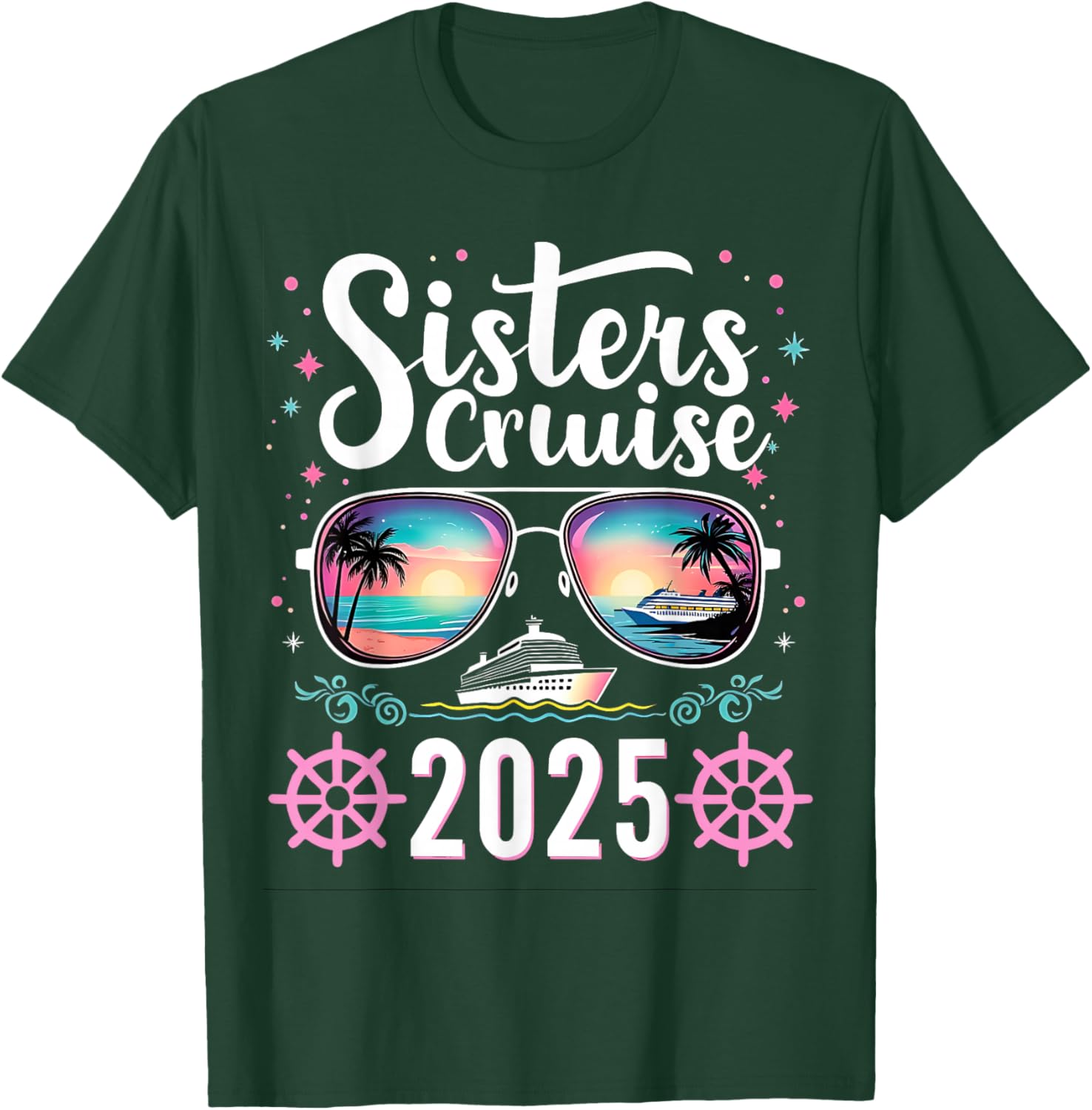 Sisters Cruise 2025 Vacation for Sister Trips and Boat Party T-Shirt - T-Shirt | Forest