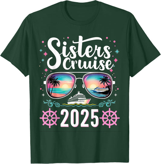 Sisters Cruise 2025 Vacation for Sister Trips and Boat Party T-Shirt - T-Shirt | Forest
