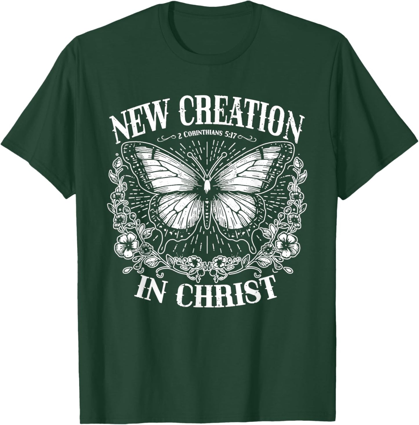 New Creation In Christ, Boho Christian, Western Faith T-Shirt - T-Shirt | Forest