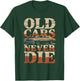 Old Cars Never Die Classic Muscle Car Retro T-Shirt - T-Shirt | Forest