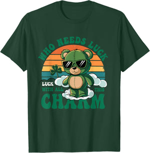 Who Needs Luck Luck With All This Charm St.Patrick's Day T-Shirt - T-Shirt | Forest