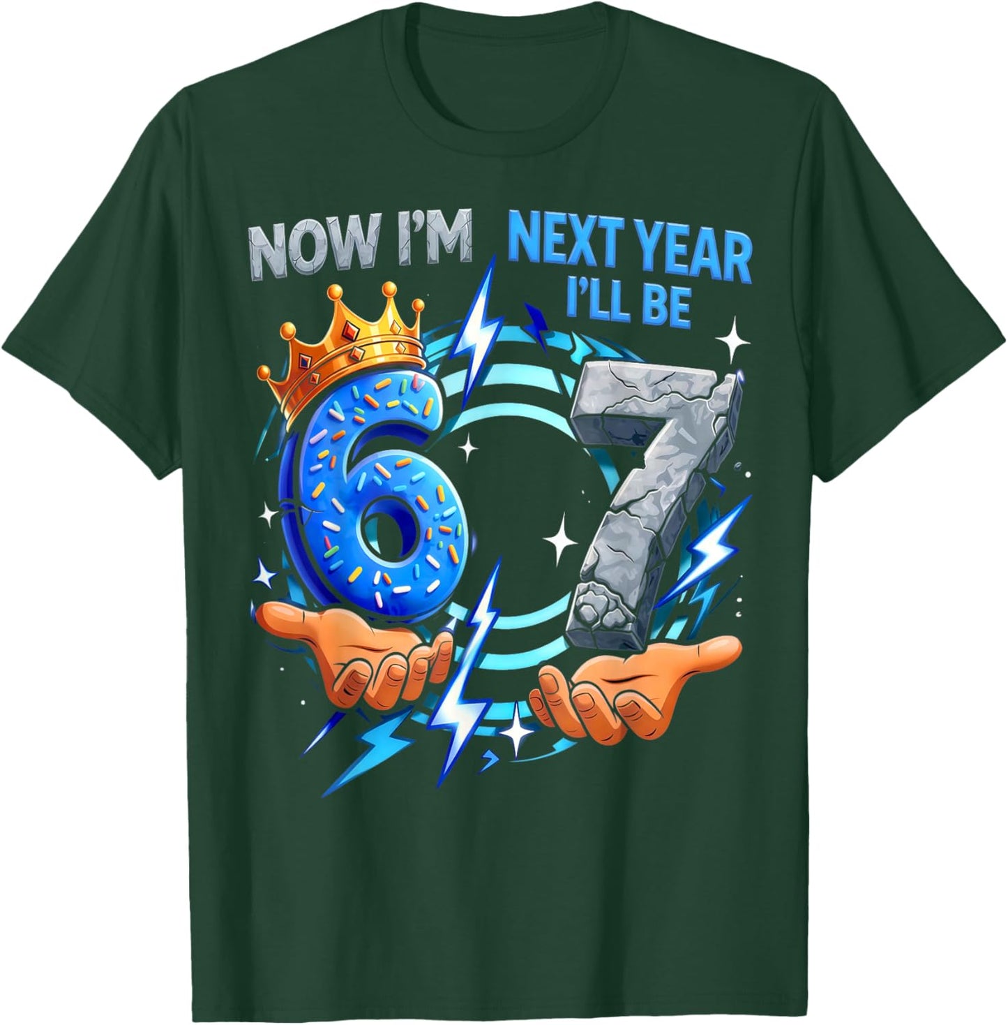 Now I'm 6 Next Year I'll be 7 Meme 67 6th Birthday Gifts Kid T-Shirt - T-Shirt | Forest