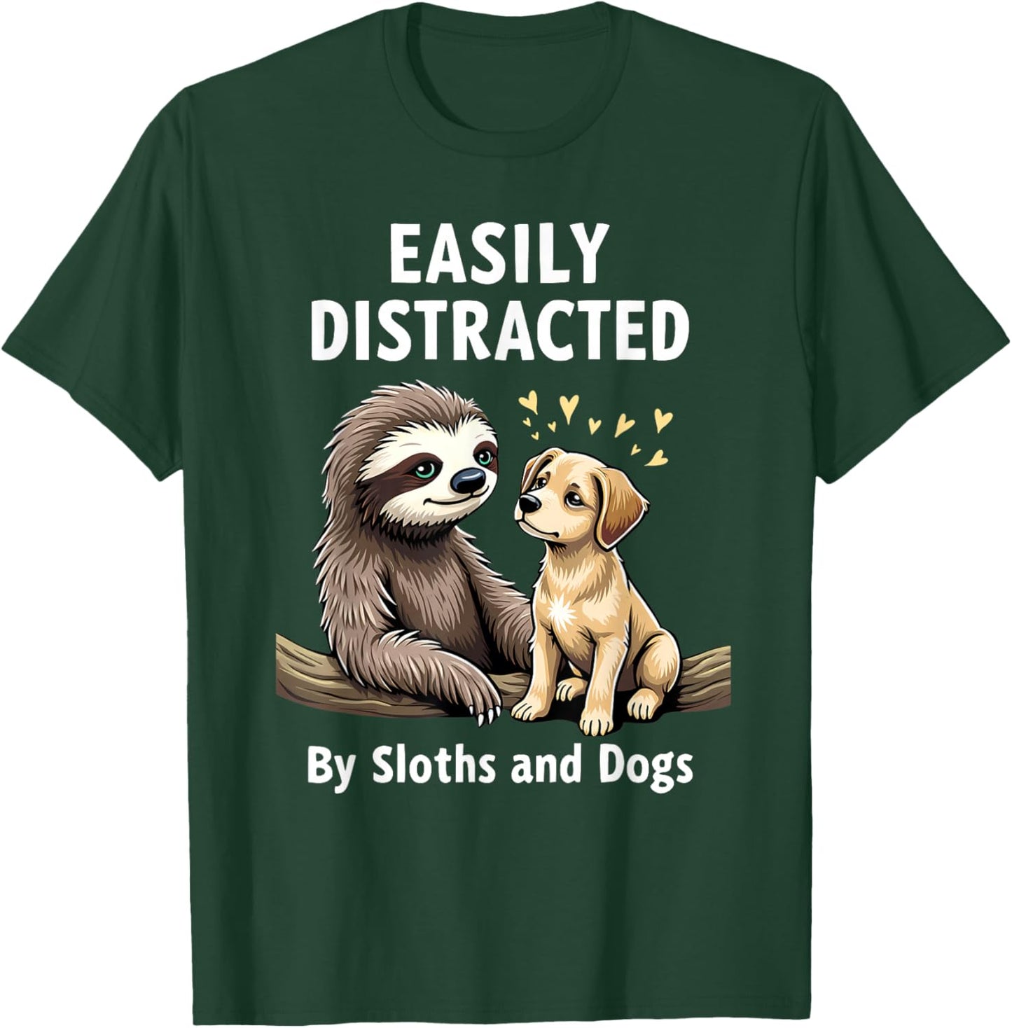 Funny Easily Distracted By Sloths and Dogs T-Shirt - T-Shirt | Forest