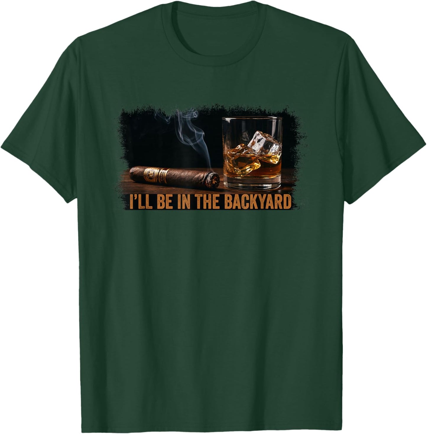 Fathers Day - I'll be in the Backyard T-Shirt - T-Shirt | Forest