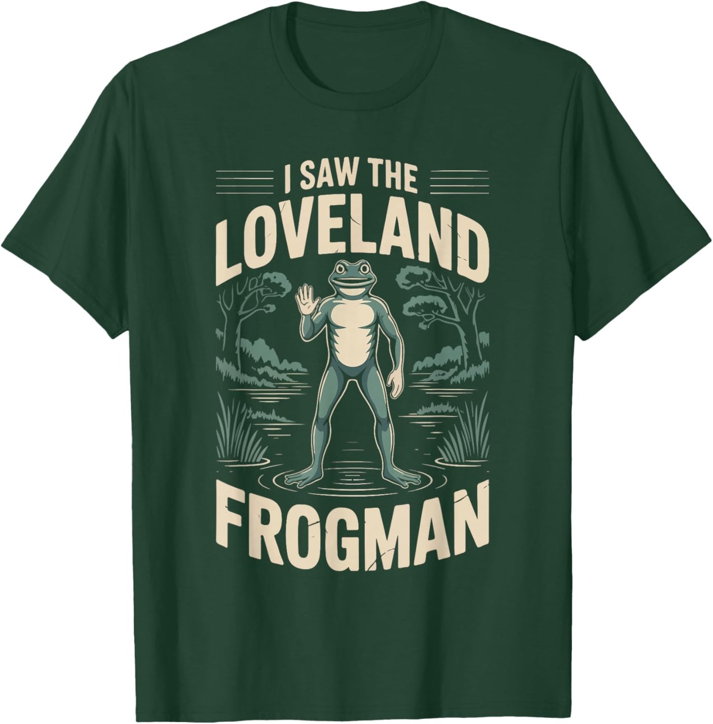 I Saw The Loveland Frogman Adventure T-Shirt - T-Shirt | Forest