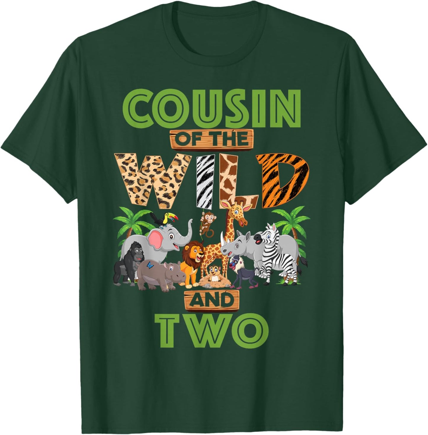 2nd Birthday Zoo Safari Jungle Cousin Of The Wild and Two T-Shirt - T-Shirt | Forest