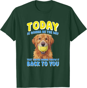 To Day Is Gonna Be The Day That Theyre Gonna Throw It T-Shirt - T-Shirt | Forest