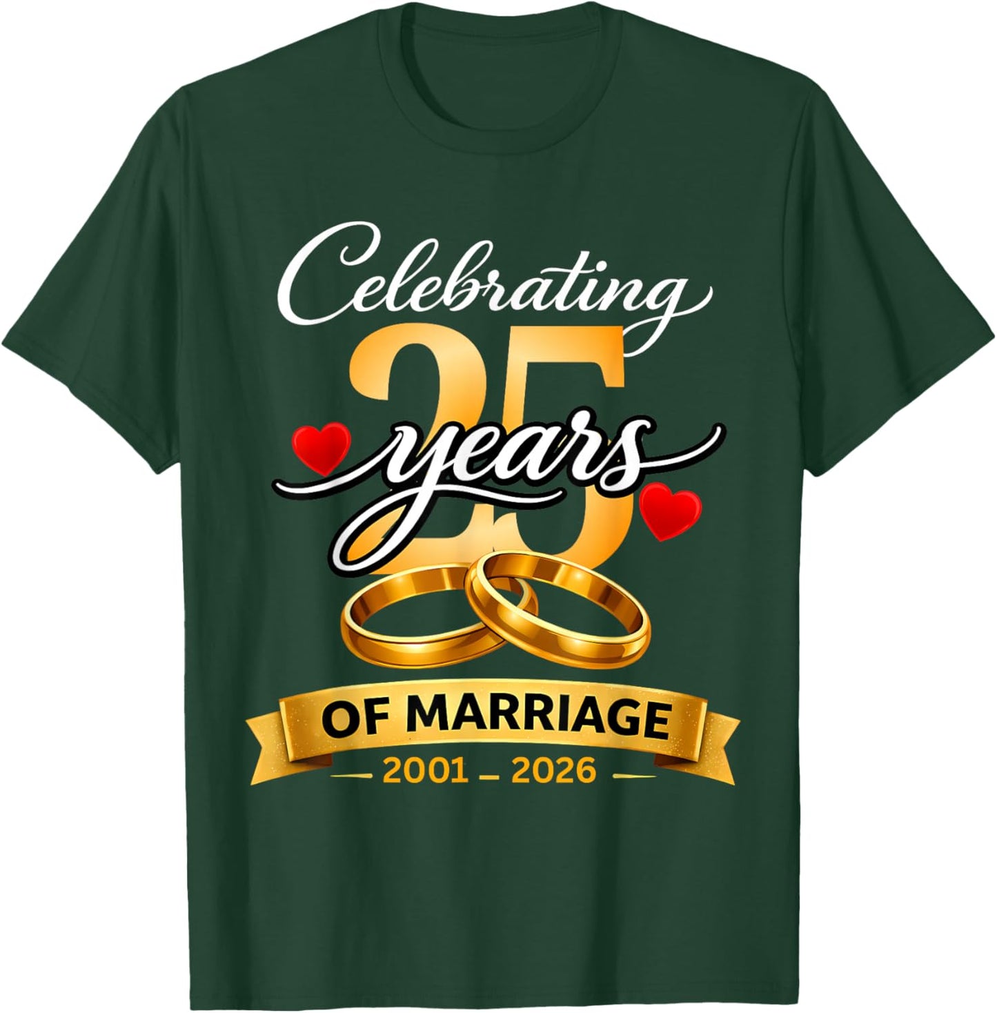 25 Years of Marriage 25th Anniversary 2001 2026 Shirt T-Shirt - T-Shirt | Forest