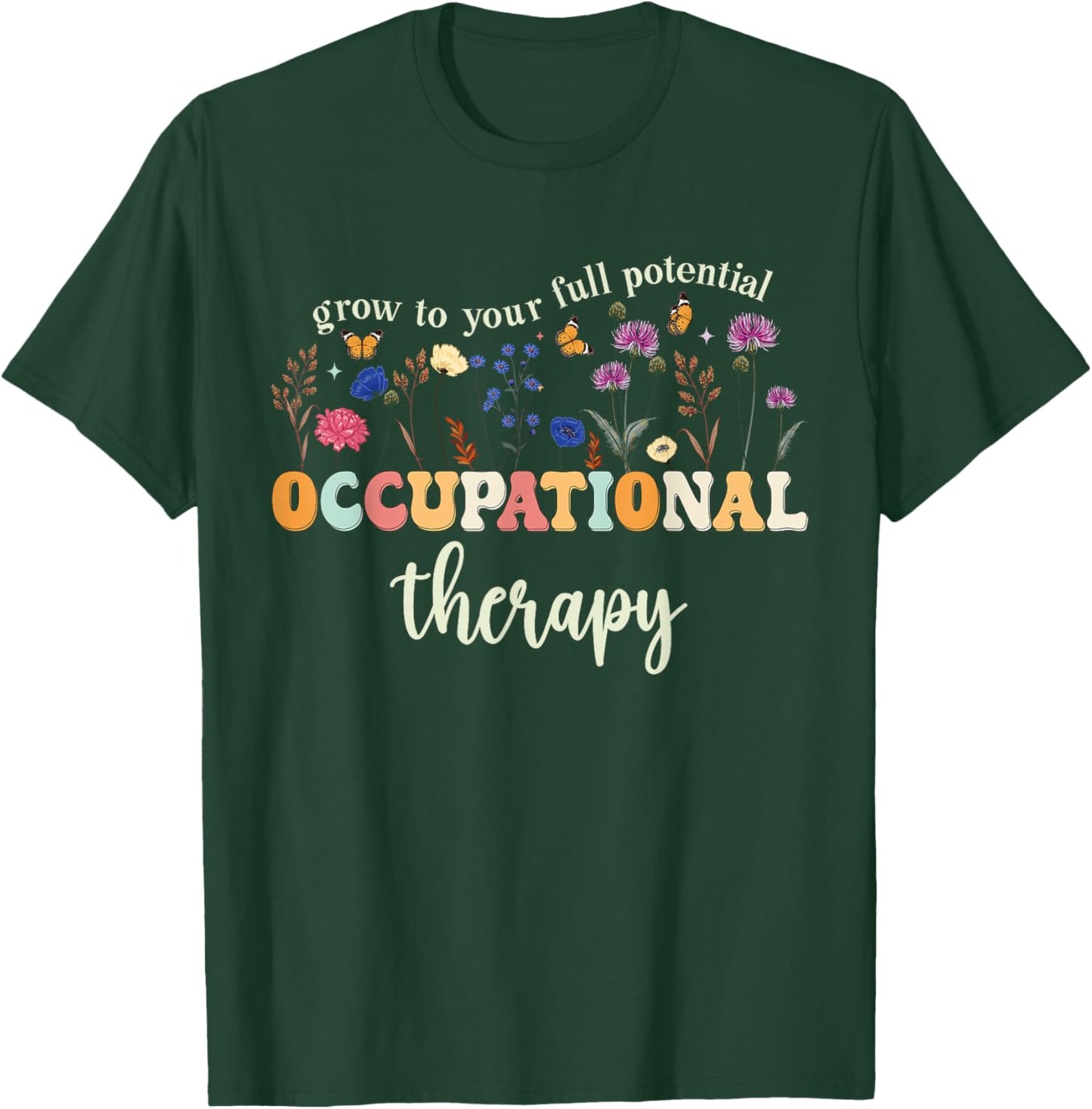 Pediatric Occupational Therapy Assistant Funny OT Therapist T-Shirt - T-Shirt | Forest