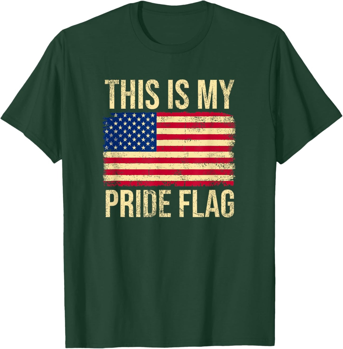 This Is My Pride Flag USA American 4th of July Patriotic T-Shirt - T-Shirt | Forest