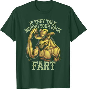 If They Talk Behind Your Back Fart Funny Meme Wolf T-Shirt - T-Shirt | Forest