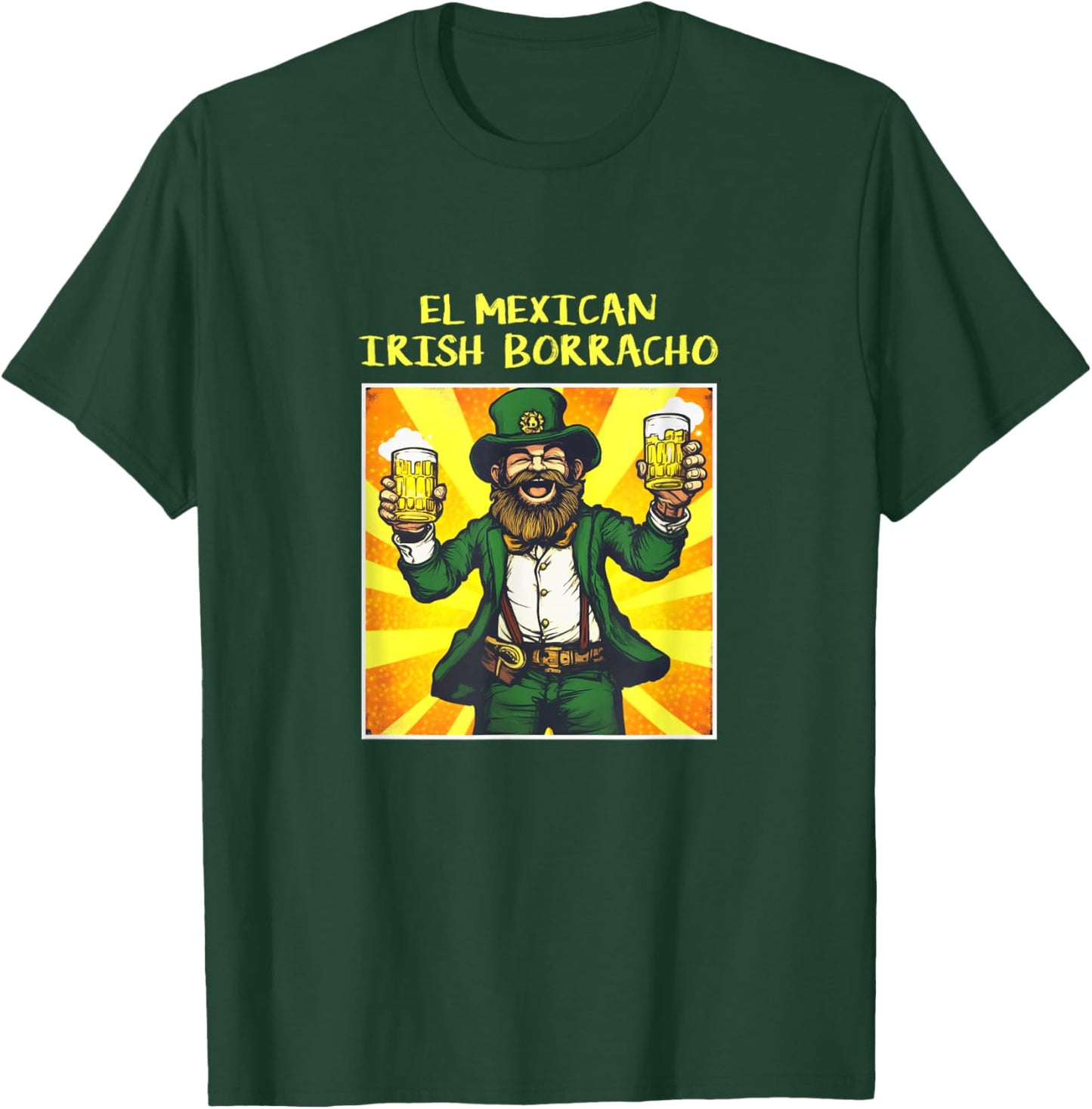EL MEXICAN IRISH BORRACHO Funny T-Shirt - T-Shirt | Forest