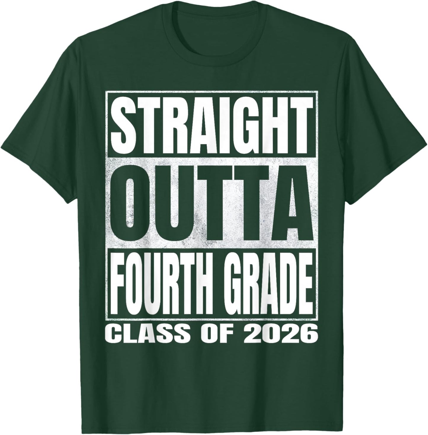 Straight Outta Fourth Grade Graduation 2026 4th Grade Funny T-Shirt - T-Shirt | Forest