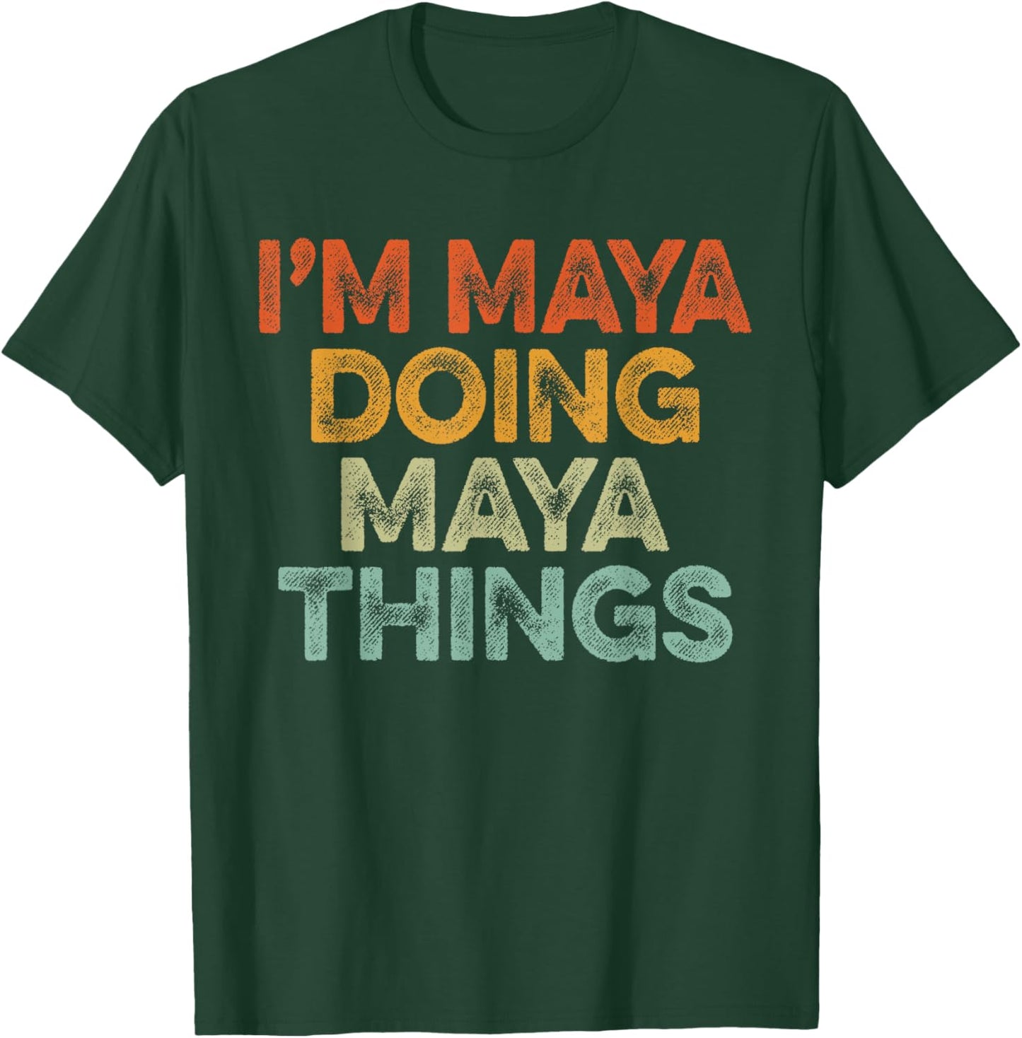 I'm Maya Doing Maya Things Shirt Vintage Funny Christmas T-Shirt - T-Shirt | Forest