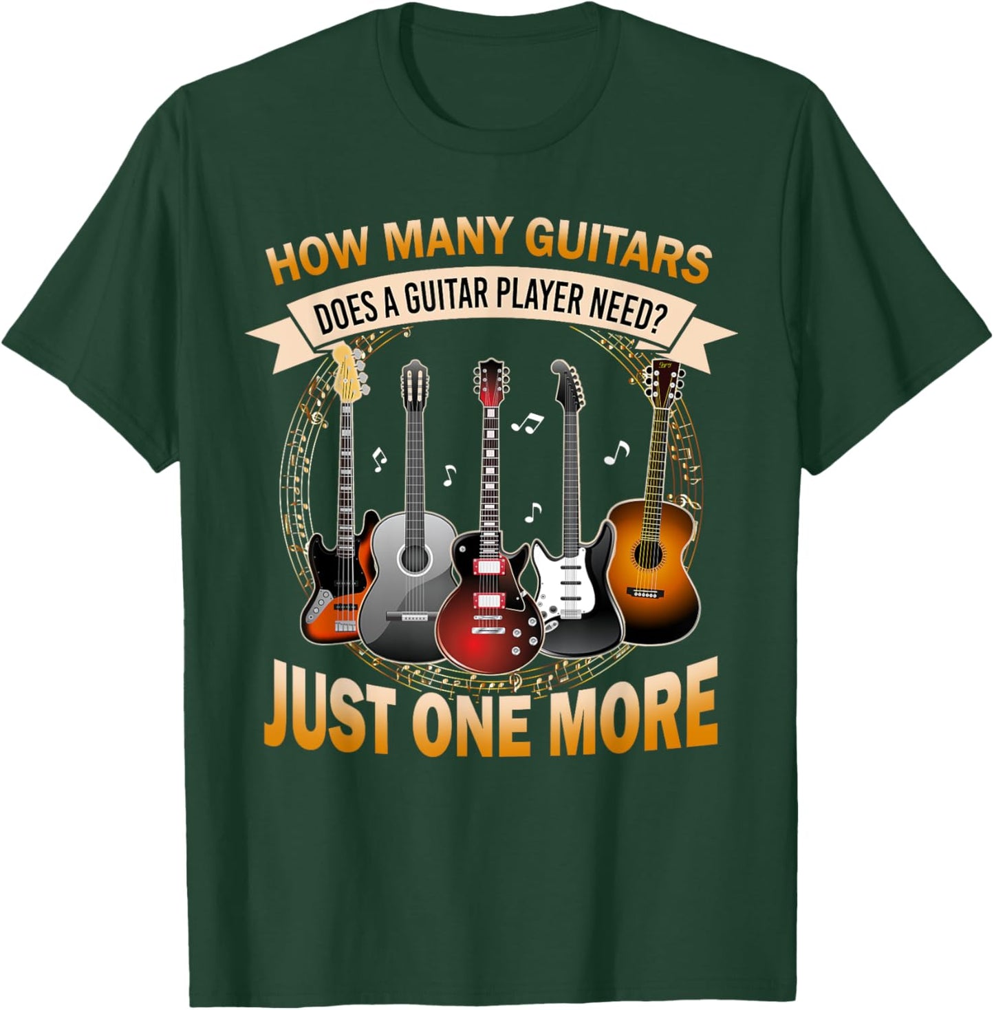 How Many Guitars Just One More Funny Guitarist T-Shirt - T-Shirt | Forest