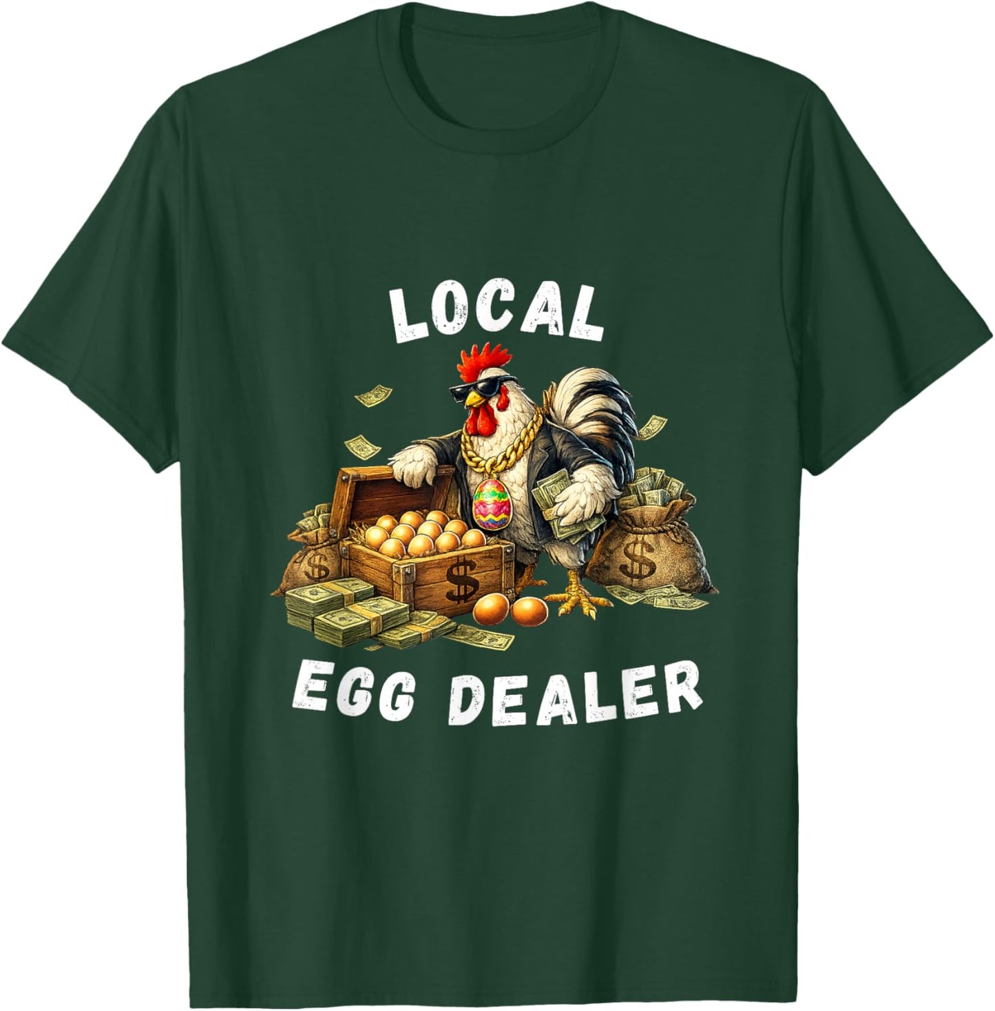 Local Egg Dealer Funny Easter Chicken Humor Cute Rooster T-Shirt - T-Shirt | Forest
