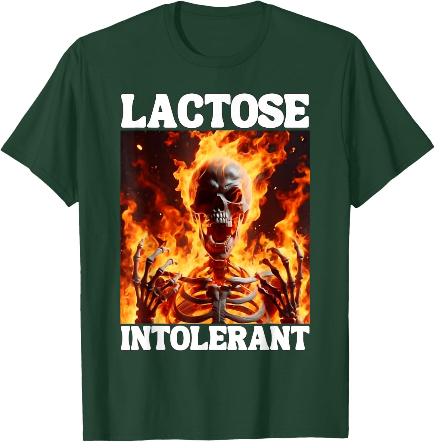 Lactose Intolerant Funny Cringe Hard Skeleton Meme Flames T-Shirt - T-Shirt | Forest